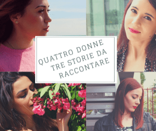 Quattro donne, tre storie da raccontare